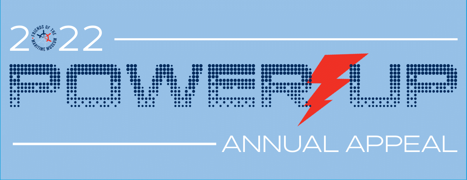 Annual Appeal - POWER UP! - Friends of the North Carolina Maritime Museum